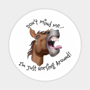 Horsing Around Magnet